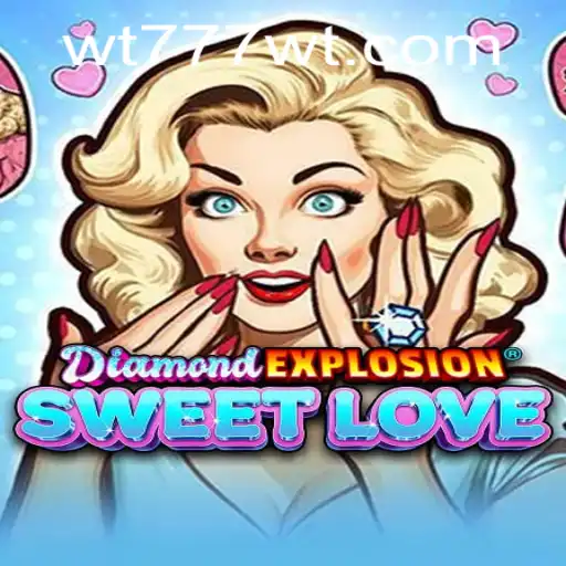 Unveiling DiamondExplosionSweetLove: The Vibrant Fusion of Adventure and Strategy