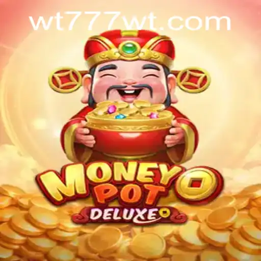 Exploring the Thrills of MoneyPotDELUXE and the WT777 Phenomenon